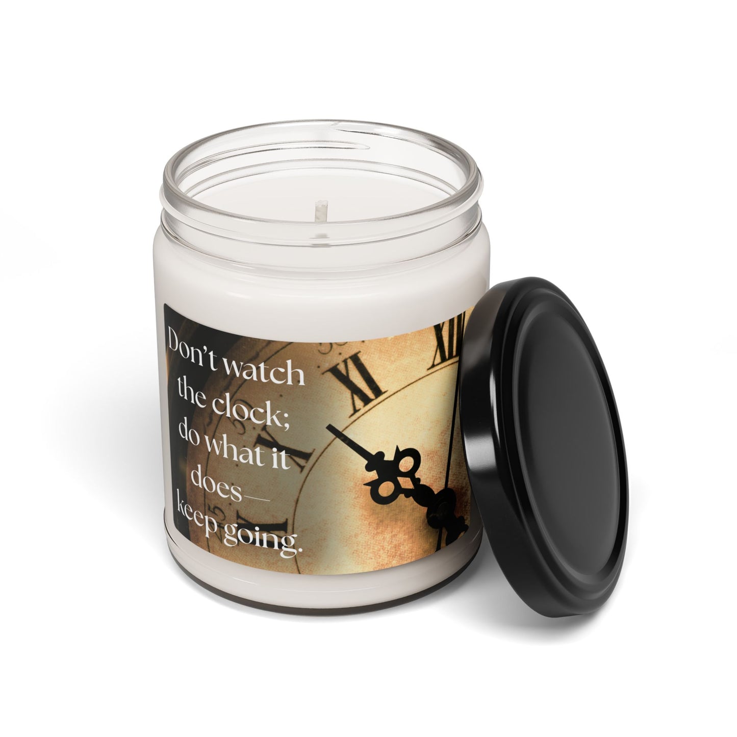Inspirational Scented Soy Candle - "Don't Watch the Clock" - 9oz