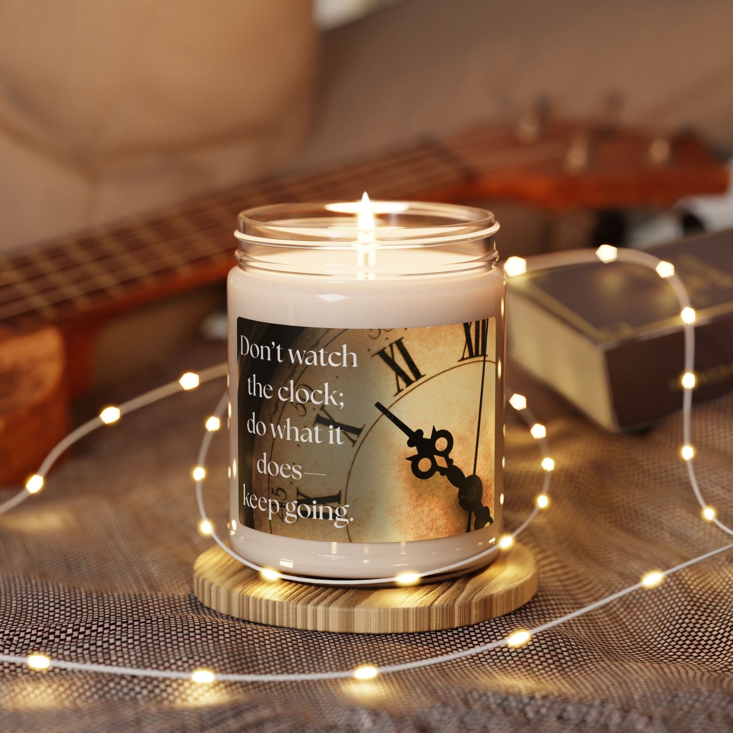 Inspirational Scented Soy Candle - "Don't Watch the Clock" - 9oz